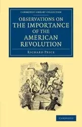 Observations on the Importance of the American Revolution - Richard Price
