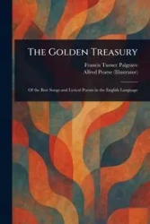 The Golden Treasury - Francis Palgrave Turner