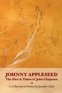 Johnny Appleseed - Clark Jennifer
