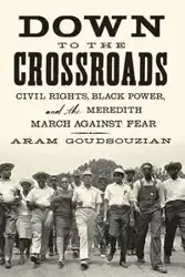 Down To the Crossroads - Goudsouzian Aram