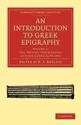 An Introduction to Greek Epigraphy - Volume 1 - Roberts E. S.