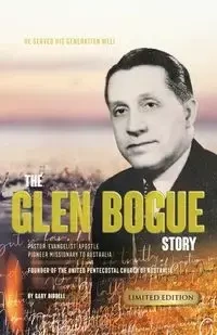The Glen Bogue Story - Gary Biddell