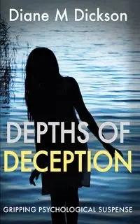 Depths of Deception - Diane Dickson M