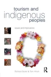 Tourism and Indigenous Peoples - Richard Butler