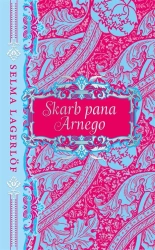 Skarb pana Arnego - Selma Lagerlff, Magdalena Landowska