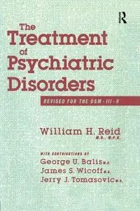 The Treatment Of Psychiatric Disorders - William George James H. U. Reid; Balis;