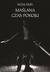 Maślana-Czas pokoju - Michał Krupa