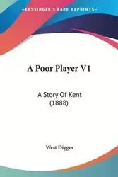 A Poor Player V1 - Digges West