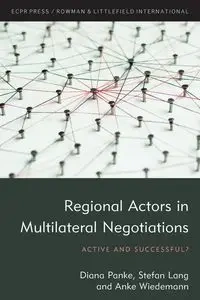 Regional Actors in Multilateral Negotiations - Diana Panke