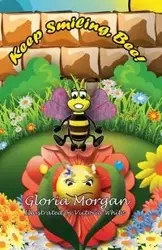 Keep Smiling, Bee! - Morgan Gloria