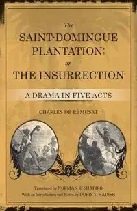 Saint-Domingue Plantation; Or, the Insurrection - Charles Remusat