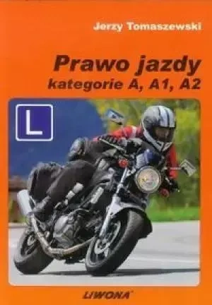 Prawo jazdy kat. A, A1, A2 - Jerzy Tomaszewski