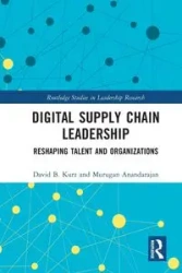 Digital Supply Chain Leadership - David B. Kurz