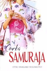 Córka samuraja - Etsu Inagaki Sugimoto