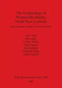 The Archaeology of Montebello Islands, North-West Australia - Peter Veth
