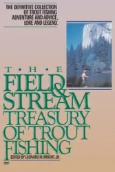 The Field and Stream Treasury of Trout Fishing - Leonard M. Wright