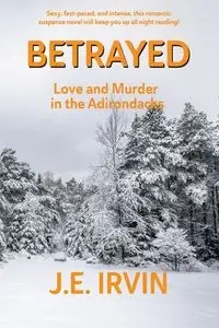 Betrayed - Irvin J. E.