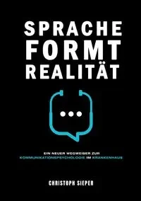 Sprache formt Realität - Sieper Christoph