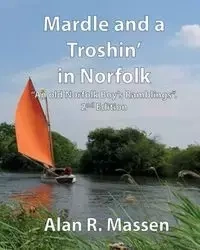Mardle and a Troshin' in Norfolk - Alan Massen R