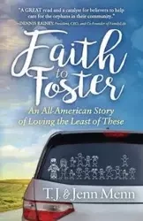 Faith to Foster - Menn T.J.
