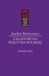 Zagadnienia polityki polskiej - Joachim Bartoszewicz