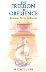 Freedom of Obedience, Volume 172 - A Carthusian,