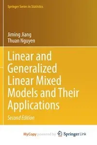 Linear and Generalized Linear Mixed Models and Their Applications - Jiang Jiming