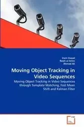 Moving Object Tracking in Video Sequences - Inayat Irum