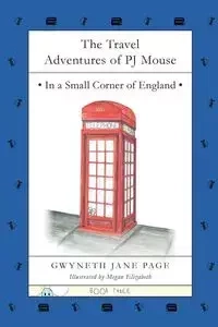The Travel Adventures of PJ Mouse - Page Gwyneth Jane