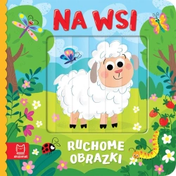 Ruchome obrazki. Na wsi - Agata Kaczyńska