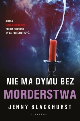 Niemożliwe zbrodnie T.2 Nie ma dymu bez morderstwa - Jenny Blackhurst