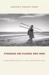 Strangers and Pilgrims Once More - Hart Addison Hodges