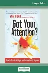 Got Your Attention? - Sam Horn