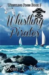 Whislting Pirates - Dean Hovey L