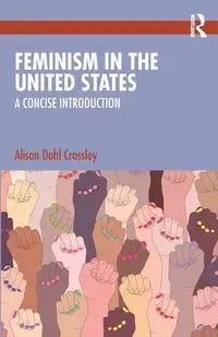 Feminism in the United States - Alison Dahl Crossley