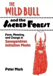 The Wild Bull and the Sacred Forest - Mark Peter