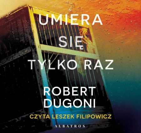 audiobook Umiera się tylko raz - Robert  Dugoni
