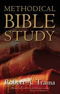 Methodical Bible Study | Softcover - Robert Traina