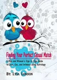 Finding Your Perfect Sexual Match - London Lysa