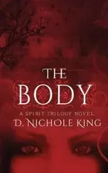 The Body - King Nichole D.