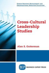 Cross-Cultural Leadership Studies - S. Alan Gutterman