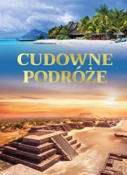 Cudowne podróże - praca zbiorowa