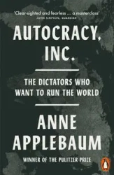 Autocracy, Inc wer. angielska - Anne Applebaum