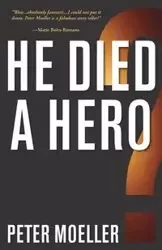 He Died a Hero? - Peter Moeller