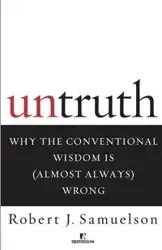Untruth - Robert J. Samuelson