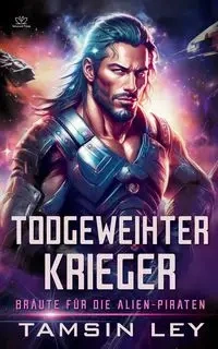 Todgweihter Krieger - Ley Tamsin