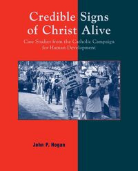 Credible Signs of Christ Alive - John P. Hogan