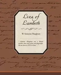 Liza of Lambeth - Maugham W. Somerset