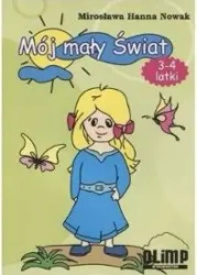 Mój Mały Świat 3-4 latki - Mirosława Hanna Nowak