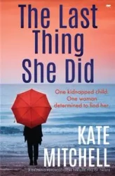 The Last Thing She Did - Mitchell Kate